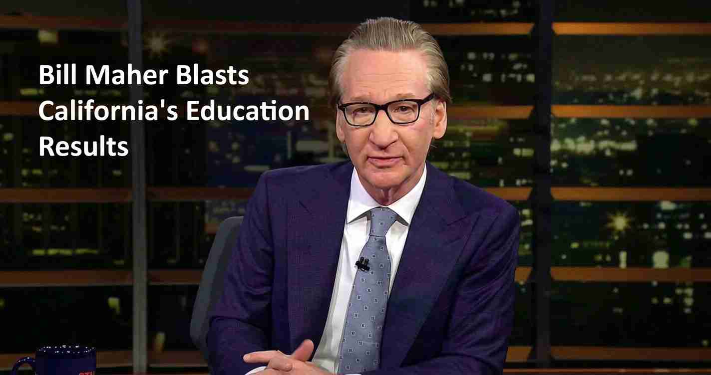 Bill Maher in a TV studio wearing a navy suit; large headline reads 'Bill Maher Blasts California's Education Results'