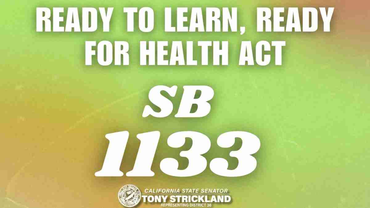Campaign poster promoting SB 1133: 'Ready to Learn, Ready for Health Act' with 'SB 1133' and 'California State Senator Tony Strickland' visible at the bottom. Representing District 36.